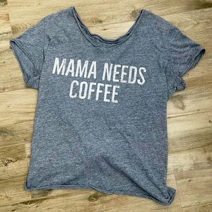 mama need coffee shirt